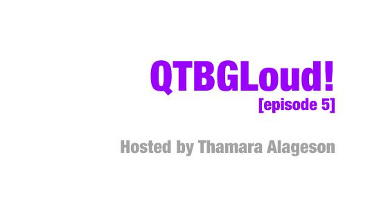 QTBGLoud! [episode 5]