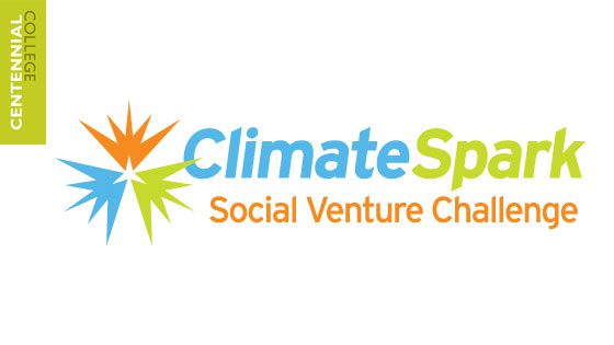 Centennial College and the ClimateSpark Social Venture Challenge
