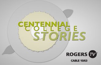 Centennial College Stories - Rogers TV